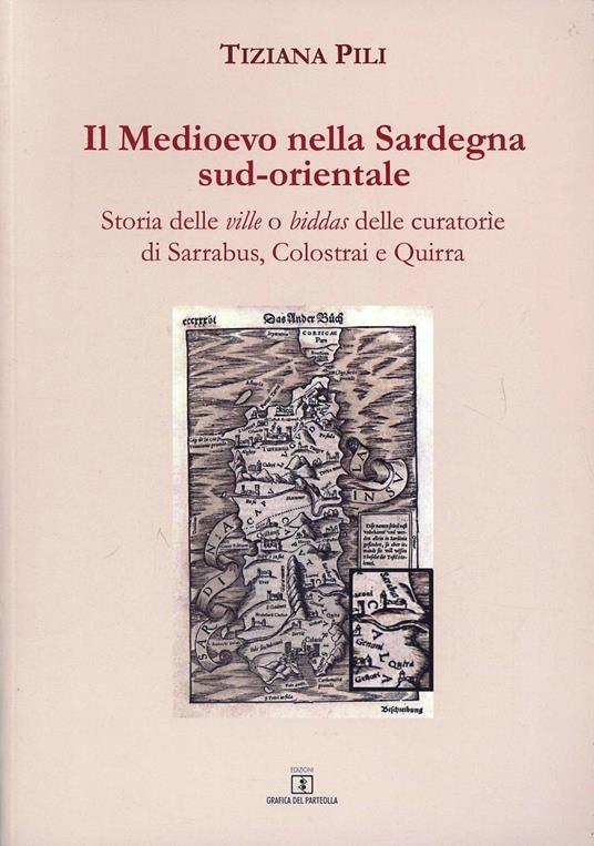 Il Medioevo nella Sardegna sud-orientale - Tiziana Pili - copertina