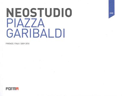 Neostudio. Piazza Garibaldi. Ediz. multilingue - Franz Prati - copertina