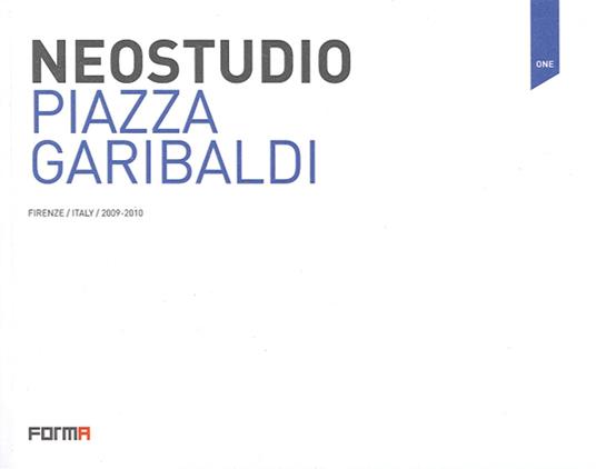 Neostudio. Piazza Garibaldi. Ediz. multilingue - Franz Prati - copertina