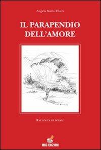 Il parapendio dell'amore - Angela M. Tiberi - copertina