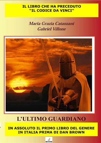 L' ultimo guardiano - M. Grazia Catanzani,Gabriel Villone - copertina