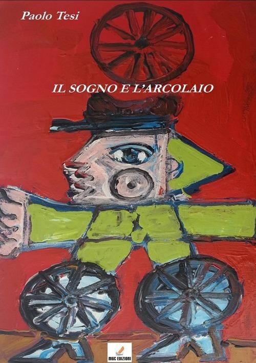 Il sogno e l'arcolaio - Paolo Tesi - copertina