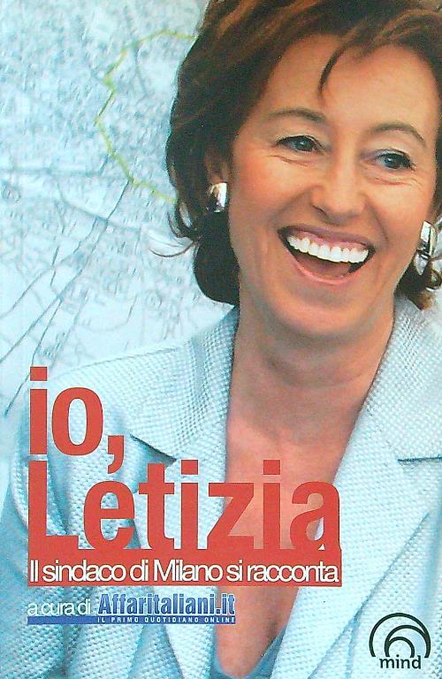Io, Letizia. Il sindaco di Milano si racconta