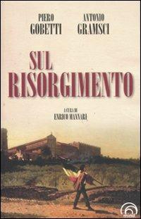 Sul Risorgimento - Piero Gobetti,Antonio Gramsci - copertina