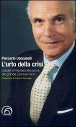 L' urto della crisi. Leader d'impresa alla prova del grande cambiamento