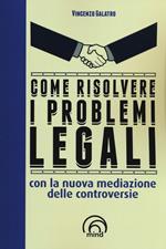 Come risolvere i problemi legali con la nuova mediazione delle controversie