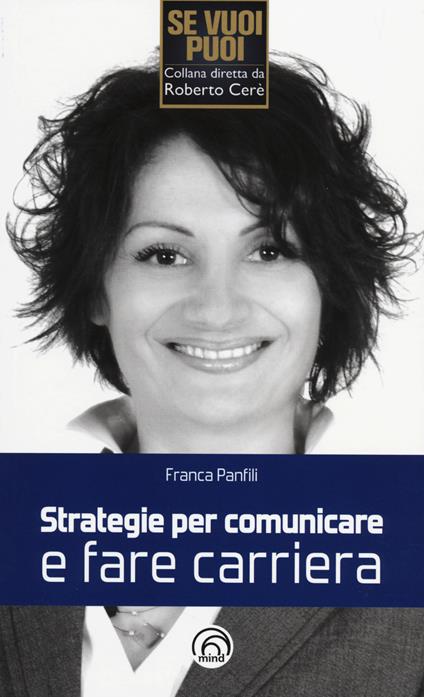 Strategie per comunicare e fare carriera - Franca Panfili - copertina