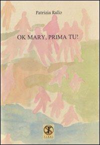 Ok Mary, prima tu! - Patrizia Rallo - copertina