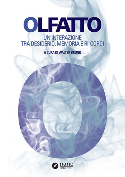 Olfatto. Un'interazione tra desiderio, memoria e ri-cordi - copertina