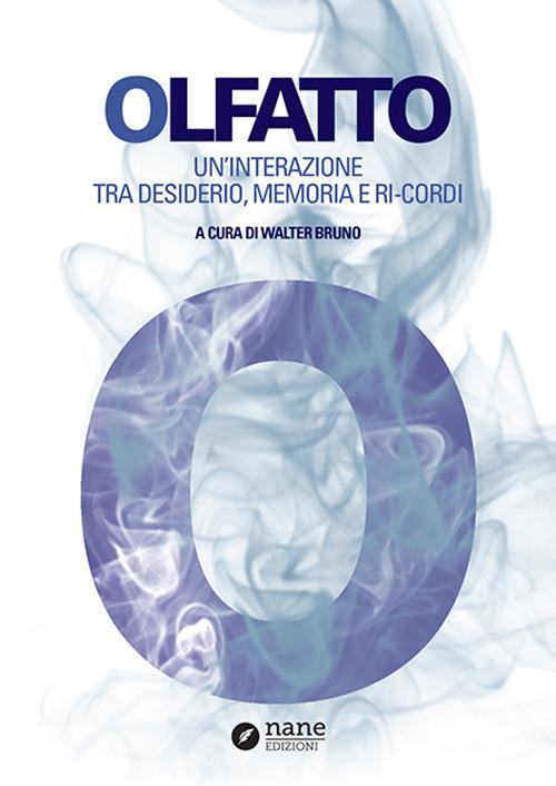 Olfatto. Un'interazione tra desiderio, memoria e ri-cordi - copertina
