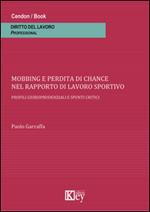 Mobbing e perdita di chance nel rapporto di lavoro sportivo. Profili giurisprudenziali e spunti critici