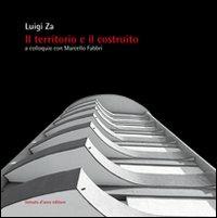 Il territorio e il costruito a colloquio con Marcello Fabbri - Luigi Za - copertina