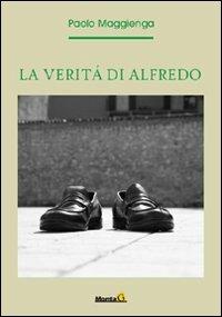 La verità di Alfredo - Paolo Maggienga - copertina