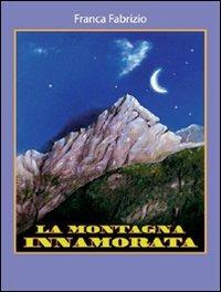 La montagna innamorata - Franca Fabrizio - copertina