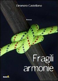 Fragili armonie - Eleonora Castellano - copertina
