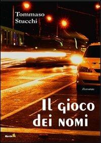 Il gioco dei nomi - Tommaso Stucchi - copertina