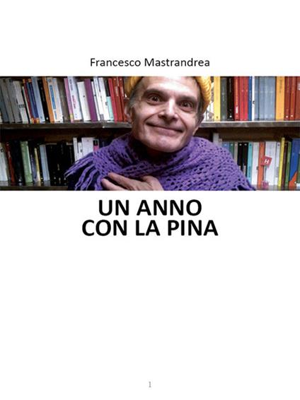 Un anno con la Pina - Francesco Mastrandrea - ebook