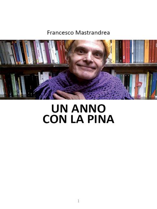 Un anno con la Pina - Francesco Mastrandrea - ebook