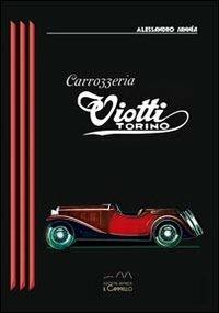 Carrozzeria Viotti. Ediz. multilingue - Alessandro Sannia - copertina