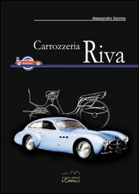 Carrozzeria Riva. Ediz. illustrata - Alessandro Sannia - copertina