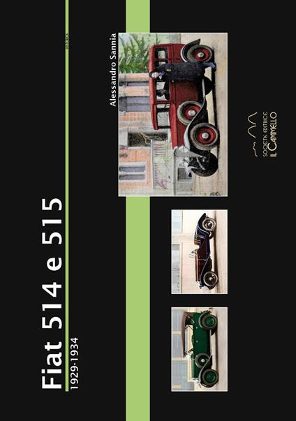 Fiat 514 e 515. 1929-1934 - Alessandro Sannia - copertina