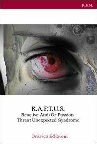R.A.P.T.U.S. Reactive And/Or Passion Threat Unexpected Syndrome - copertina