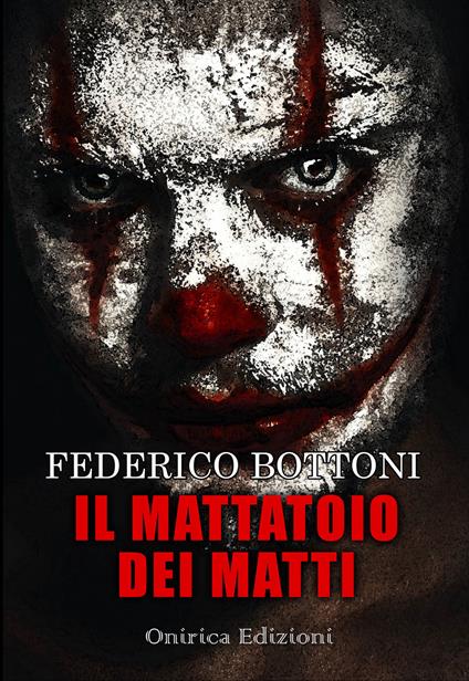 Il mattatoio dei matti - Federico Bottoni - copertina