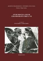 Studi miscellanei di ceramografia greca. Ediz. multilingue. Vol. 7
