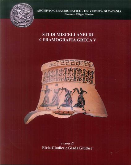 Studi miscellanei di ceramografia greca. Vol. 5 - copertina