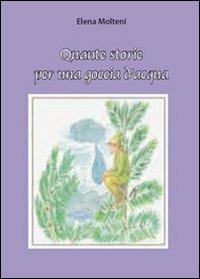 Quante storie per una goccia d'acqua - Elena Molteni - copertina