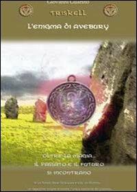 Triskell. L'enigma di Avebury - Giovanni Guarino - copertina