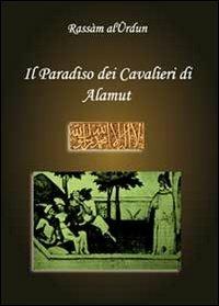 Il paradiso dei cavalieri di Alamut - Rassam Al-Urdun - copertina