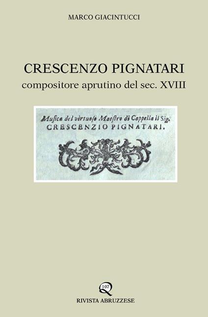 Crescenzo Pignatari. Compositore aprutino del sec. XVIII - Marco Giacintucci - copertina
