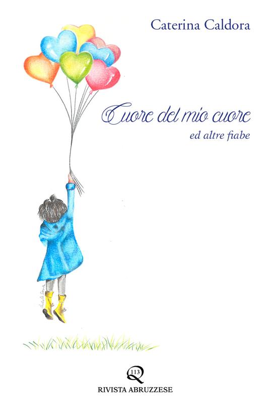 Cuore del mio cuore ed altre fiabe - Caterina Caldora - copertina