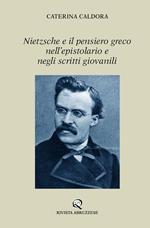Nietzsche e il pensiero greco nell'epistolario e negli scritti giovanili