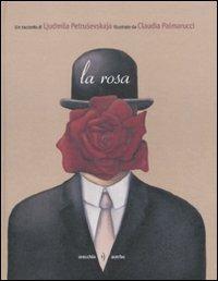 La rosa - Ljudmila Petrusevskaja,Claudia Palmarucci - copertina