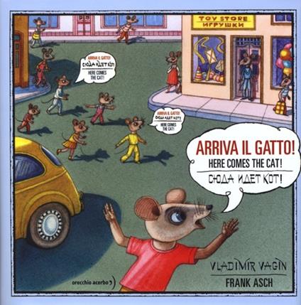 Arriva il gatto! Con poster. Ediz. italiana, russa e inglese - Frank Asch,Vladimir Vagin - copertina