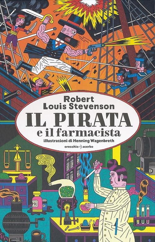 Il pirata e il farmacista. Ediz. illustrata - Robert Louis Stevenson - copertina