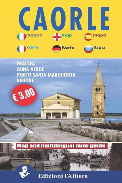 Caorle, Eraclea, Duna verde, Porto Santa Margherita, Bibione. Mini guide. Ediz. multilingue - copertina