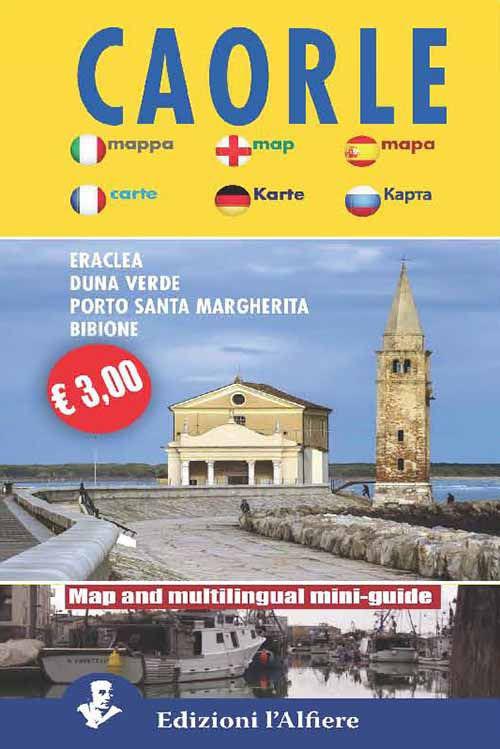 Caorle, Eraclea, Duna verde, Porto Santa Margherita, Bibione. Mini guide. Ediz. multilingue - copertina