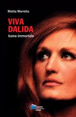 Viva Dalida. Icona immortale