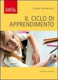 Il ciclo di apprendimento - Silvana Tiani Brunelli - copertina