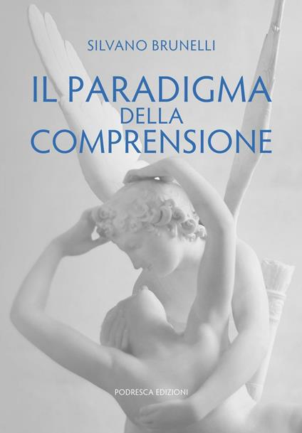 Il paradigma della comprensione - Silvano Brunelli - copertina