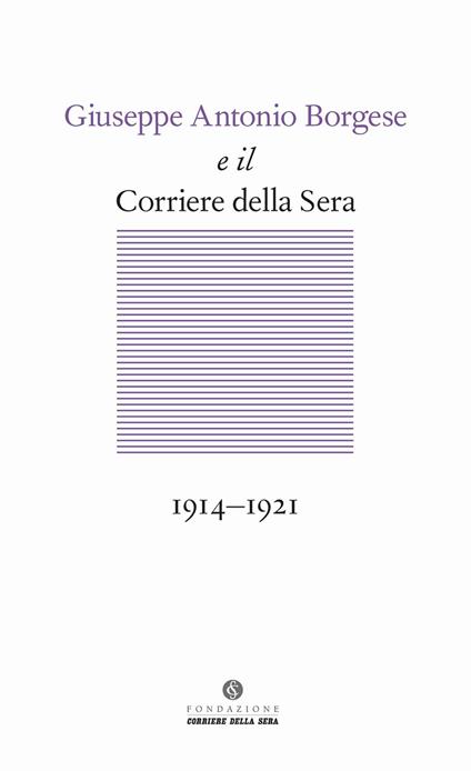 Giuseppe Antonio Borgese e il Corriere della Sera (1914-1921) - copertina
