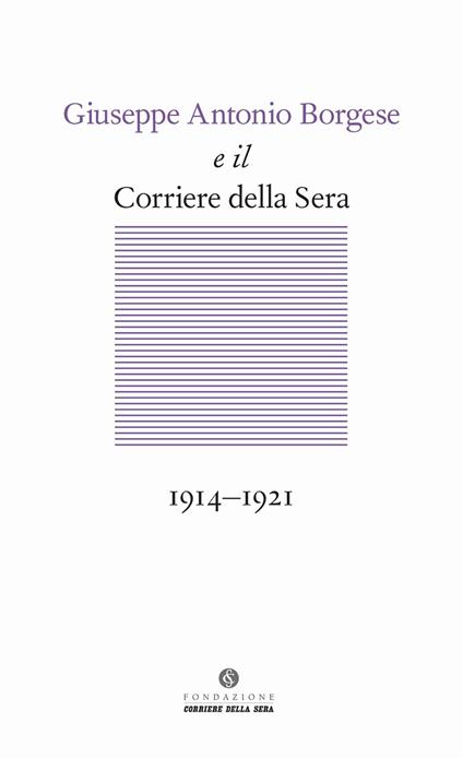Giuseppe Antonio Borgese e il Corriere della Sera (1914-1921) - copertina