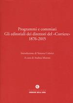 Programmi e commiati. Gli editoriali dei direttori del «Corriere» 1876-2015