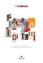La poesia è di tutti. Linguaggi, azioni e visioni poetiche nel supplemento culturale del Corriere della Sera
