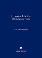 Il «Corriere della Sera» e la marcia su Roma