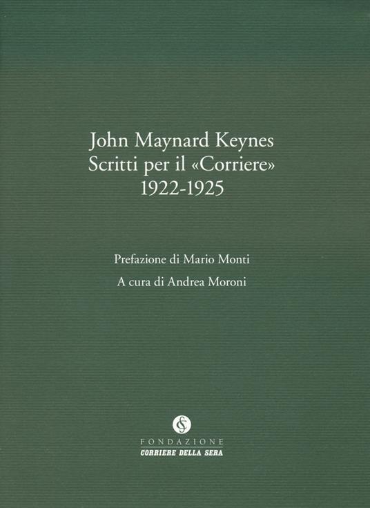 Scritti per il corriere 1922-1925 - John Maynard Keynes - copertina
