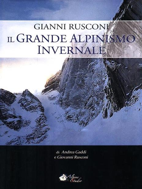 Gianni Rusconi. Il grande alpinismo invernale - Andrea Gaddi - copertina
